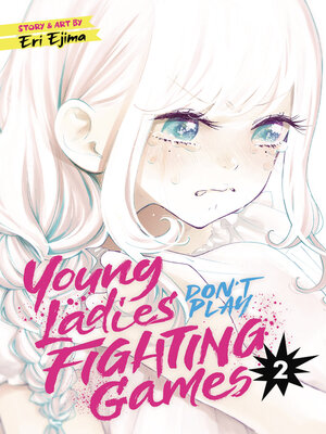 cover image of Young Ladies Don't Play Fighting Games, Volume 2